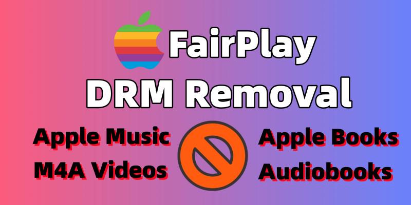FairPlay DRM Removal