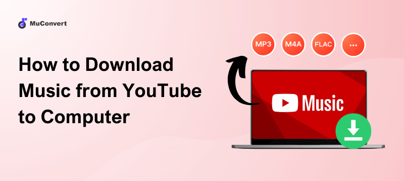 How to Download Music from YouTube to Computer